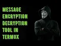 Message Encryption decryption in termux with crypthackers tool without root by