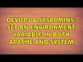 DevOps SysAdmins Set an Environment Variable in both Apache and System