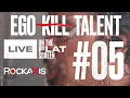 Download Lagu EGO KILL TALENT - LIVE ON THE FLAT SCREEN // #05 - Presented by ROCKAXIS