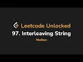 97 Interleaving String Leetcode Unlocked - Python