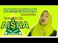 Download Lagu RAMADHAN- Maher Zain Cover Aisha