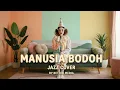 Lagu Ada Band-Manusia Bodoh | Jazz Cover By BetterMedia