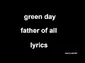 Download Lagu green day - father of all - lyrics