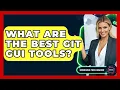 What Are The Best Git GUI Tools - Emerging Tech Insider