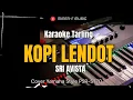 Download Lagu KOPI LENDOT -  Karaoke Lirik Tarling Sri Avista Tanpa Vokal   - Miner F Music