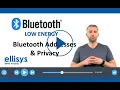 Ellisys Bluetooth Bluetooth Addresses and Privacy