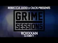 Grime Sessions - Roxxxan