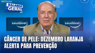 Dezembro Laranja reforça prevenção e detecção precoce do câncer de pele