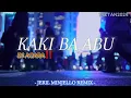Lagu DJ KAKI BA ABU!!  - JERIL MINJELLO REMIX [DIZTAN] New 2024