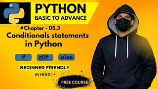 Python IF ELIF ELSE Explained Multiple Conditions in Python Hindi