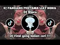 Download Lagu DJ PANDANG PERTAMA LIAT NONA LANGSUNG SUKA | DJ STECU SLOW🔥VIRAL TIKTOK 2025 YANG KALIAN CARI!!!