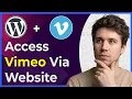 How to Access Vimeo via Your Wordpress Website Step-By-Step 2026 guide