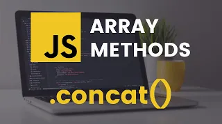 concat Array Method JavaScript Tutorial