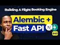 My Models Keep Changing Time To Learn Alembic FastAPI Migrations Flight Booking Engine Day 40