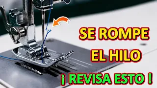 17 Fallas que REVIENTAN el hilo de la maquina de coser