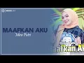 Download Lagu MAAFKAN AKU - Mira Putri (Lirik) | Tak bisa ku lupa saat-saat indah bersamamu