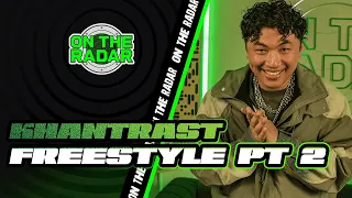 The Khantrast On The Radar Freestyle PART 2 
