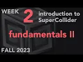 Fundamentals cont - Week 2 Fall 2023 MUS 499C