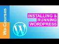 Installing and Running WordPress Part 5