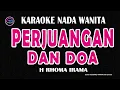 Download Lagu PERJUANGAN DAN DOA - Karaoke Nada Wanita (H RHOMA IRAMA) New Version
