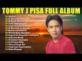 Tommy J Pisa Full Album 💥 Lagu Nostalgia Tembang Kenangan 80an 90an 💥 Pop Lawas