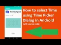 How to select Time using Time Picker Dialog in Android FreeTechPort