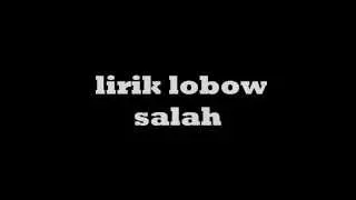 Download Lobow - Salah Lirik (HD QUALITY) MP3