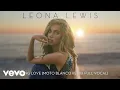 Download Lagu Leona Lewis - Bleeding Love (Moto Blanco Remix Full Vocal)