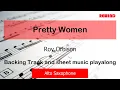 Download Lagu OLD VERSION Pretty Women Alto Sax Backing Track and Sheet Music