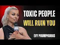 Download Lagu Stay Away from Toxic People — They Destroy Everything. | Evy Poumpouras