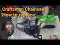 Craftsman Chainsaw How to replace carb and fuel lines