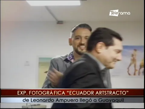 Expo. Fotográfica “Ecuador Artstracto” de Leonardo Ampuero llegó a Guayaquil 