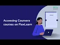FlexLearn for Students Accessing Coursera courses on FlexLearn 2025