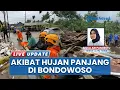 Lagu Hanya 3 Jam Hujan Deras di Bondowoso, Luapan Sungai Robohkan Satu Rumah \u0026 Rendam Pemukiman