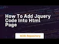 how to add jquery code into html page