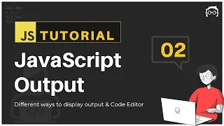 JavaScript Tutorial JavaScript Output
