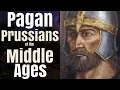 Who Were the Medieval Pagan Prussians