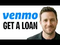 How To Get A Loan From Venmo App Or Website 2026