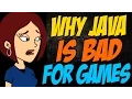 Why Java is Bad for Games