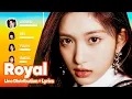 Lagu IVE - Royal (Line Distribution + Lyrics Karaoke) PATREON REQUESTED