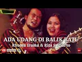 Download Lagu ADA UDANG DI BALIK BATU. RHOMA IRAMA \u0026 RITA SUGIARTO ( lirik ) #BIMApandawa5