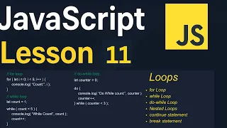 JavaScript Lesson 11 Loops for loop while loop do while loop break and continue statements