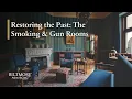 Restoring the Past The Smoking Gun Rooms Biltmore Preservation Stories