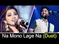 Download Lagu Na Mono Lage Na (Duet)😍 | Arijit Singh \u0026 Shreya Ghoshal❤️🙈 | Best Live Performance