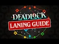 The Ultimate Guide To Deadlock Laning - Always Win Your Lane