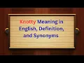 Knotty Meaning in English Definition and Knotty Synonyms Thesaurus Thrive