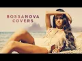 Download Lagu Bossa Nova Covers - Cool Music