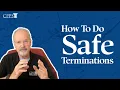 Best Practices for Safe Terminations Separations