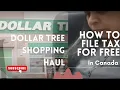 How to file taxes for free in Canada Dollar tree retail 1 25 mein sab milta Hai shopping haul