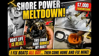 S1E53. I Work on Boats All Day… Then Fix My Own | Shore Power MELTDOWN & $7,000 Transmission!